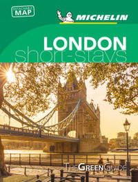 London Short-Stays : Michelin Green Short-Stays Travel Guide - Michelin Travel Guide