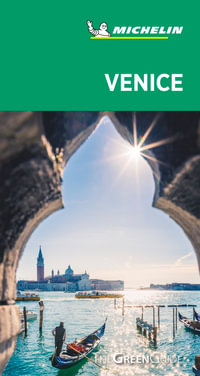 VENICE AND THE VENETO - MICHELIN GREEN GUIDE : The Green Guide - Michelin