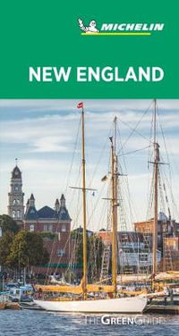 New England : Michelin Green Guide - Michelin Travel Guide