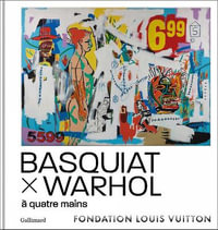 Basquiat x Warhol : Paintings 4 Hands - EDITIONS GALLIMARD