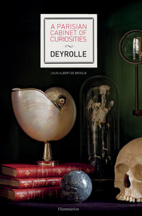 A Parisian Cabinet of Curiosities : Deyrolle - Prince Louis Albert de Broglie