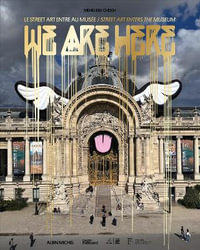 We Are Here : Street Art Enters the Museum - MEHDI BEN CHEIKH