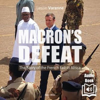 Macron's defeat : The Story of the French Fall in Africa - Mary Cloud