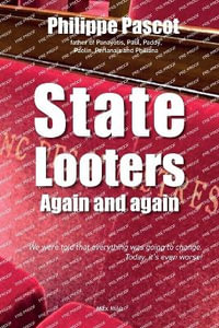 State Looters : Again and again - Philippe Pascot