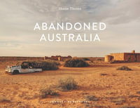 Abandoned Australia - Shane Thoms