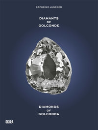 Diamonds from Golconda (Bilingual edition) - Capucine Juncker