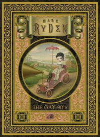 The Gay '90s : A Portfolio: 24 Plates - Mark Ryden