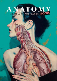 Anatomy Rocks : 30 Deluxe Postcards