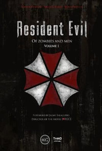 Resident Evil: Of Zombies And Men : Volume 1 - Nicolas Courcier