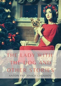 The Lady with the Dog and Other Stories : The Tales of Chekhov Vol. III - Anton Pavlovich Chekhov