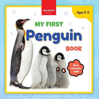 My First Penguin Book : Activities and Fun Facts About Penguins for Kids 3-5 - Jenny Kellett