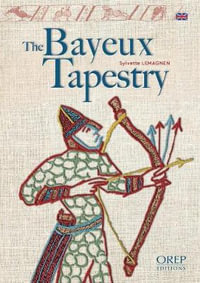 The Bayeux Tapestry - Sylvette Lemagnen