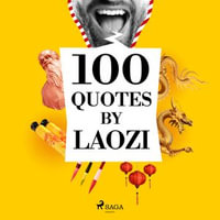 100 Quotes by Laozi - Laozi