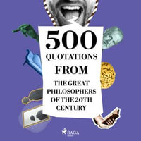 500 Quotations from the Great Philosophers of the 20th Century - Emil Cioran