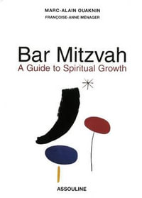 Bar Mitzvah : A Guide to Spiritual Growth - Marc-Alain Ouaknin