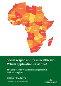 Social responsibility in healthcare : Which application in Africa? : The case of kidney disease management in African hospitals - Intissar Haddiya