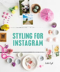 Styling for Instagram - Leela Cyd