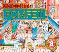 Ancient Pompeii Pop-Ups : Ancient Civilisations Pop-Ups - David Hawcock