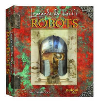 Leonardo da Vinci's Robots : Art & Genius - David Hawcock