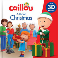 Caillou: A perfect Christmas : New 3D Episode - Delphine Rossini