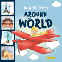 The Little Prince Around the World : The Little Prince - Corinne Delporte