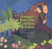 Songs from the Garden of Eden : Jewish Lullabies and Nursery Rhymes - Nathalie Soussana