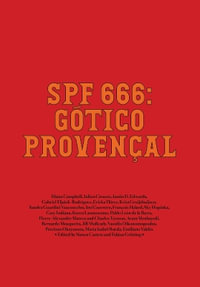 Spf 666: G?tico Proven?al : Tropical Gothic Worldwide - Diana Campbell