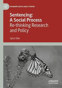 Sentencing : A Social Process : Re-thinking Research and Policy - Cyrus Tata