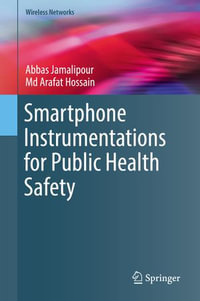 Smartphone Instrumentations for Public Health Safety : Wireless Networks - Abbas Jamalipour