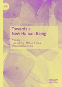 Towards a New Human Being - Luce Irigaray