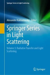 Springer Series in Light Scattering : Volume 3: Radiative Transfer and Light Scattering - Alexander Kokhanovsky