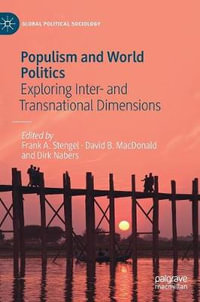 Populism and World Politics : Exploring Inter- and Transnational Dimensions - Frank A. Stengel