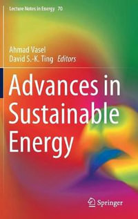 Advances in Sustainable Energy : Lecture Notes in Energy - Ahmad Vasel