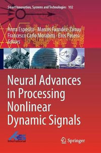 Neural Advances in Processing Nonlinear Dynamic Signals : Smart Innovation, Systems and Technologies - Anna Esposito