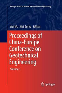 Proceedings of China-Europe Conference on Geotechnical Engineering : Volume 1 - Wei Wu