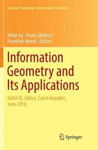 Information Geometry and Its Applications : On the Occasion of Shun-ichi Amari's 80th Birthday, IGAIA IV Liblice, Czech Republic, June 2016 - Nihat Ay