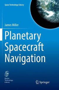 Planetary Spacecraft Navigation : Space Technology Library - James Miller