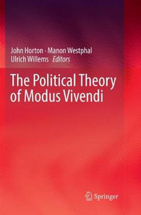 The Political Theory of Modus Vivendi - John Horton