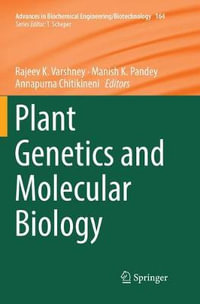 Plant Genetics and Molecular Biology : Advances in Biochemical Engineering/Biotechnology - Rajeev K. Varshney