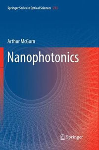 Nanophotonics : Springer in Optical Sciences - Arthur McGurn