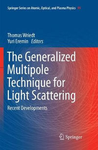 The Generalized Multipole Technique for Light Scattering : Recent Developments - Thomas Wriedt