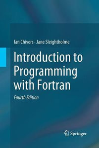 Introduction to Programming with Fortran - Ian Chivers