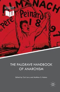 The Palgrave Handbook of Anarchism - Carl Levy