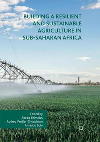 Building a Resilient and Sustainable Agriculture in Sub-Saharan Africa - Abebe Shimeles