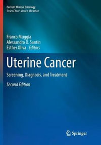 Uterine Cancer : Screening, Diagnosis, and Treatment - Franco Muggia