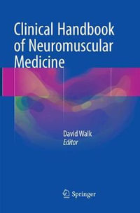 Clinical Handbook of Neuromuscular Medicine - David Walk