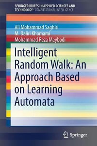 Intelligent Random Walk : An Approach Based on Learning Automata - Ali Mohammad Saghiri