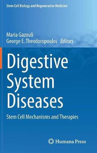 Digestive System Diseases : Stem Cell Mechanisms and Therapies - Maria Gazouli