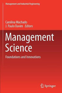 Management Science : Foundations and Innovations - Carolina Machado