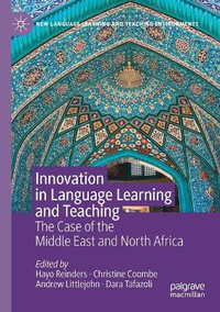 Innovation in Language Learning and Teaching : The Case of the Middle East and North Africa - Hayo Reinders